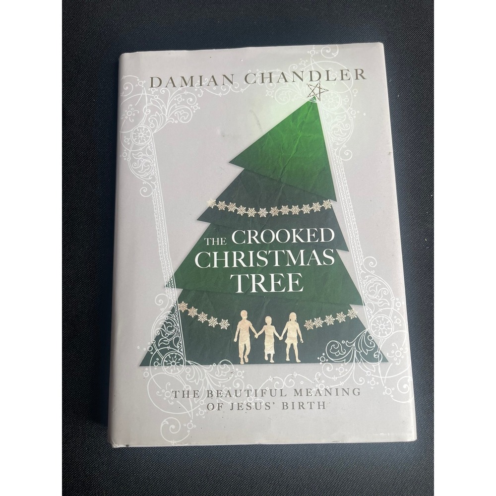 The Crooked Christmas Tree Damian Chandler Hardcover First Edition 2017 Book